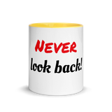 Never Look Back Ceramic Mug with Color Inside